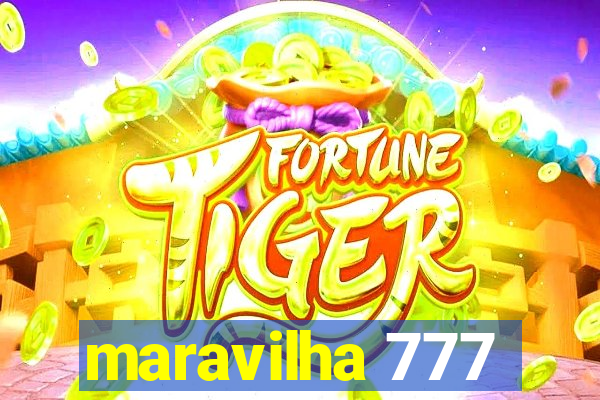 maravilha 777